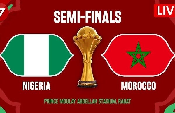 LIVE STREAM: Nigeria vs Morocco | AFCON semi-final